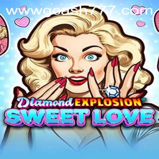 Explore the World of DiamondExplosionSweetLove and How 'gcash777' Enhances Your Gaming Experience