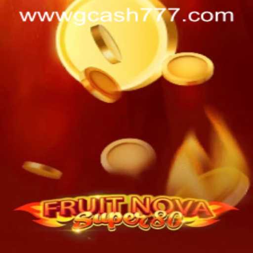 FruitNovaSuper80: A Journey Through the Gaming Universe with Gcash777