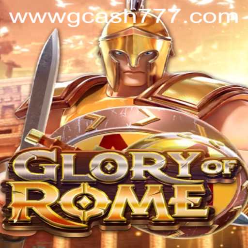 Exploring GloryofRome: An Epic Adventure with GCash777
