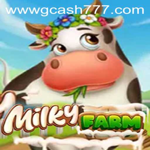Exploring MilkyFarm: A Digital Adventure with Gcash777