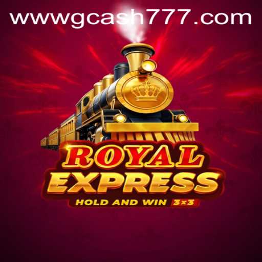 Exploring RoyalExpress: A Journey Through Gameplay and Rules with GCash777